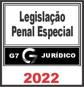 Legislação Penal Especial (LEP) – G7 2022