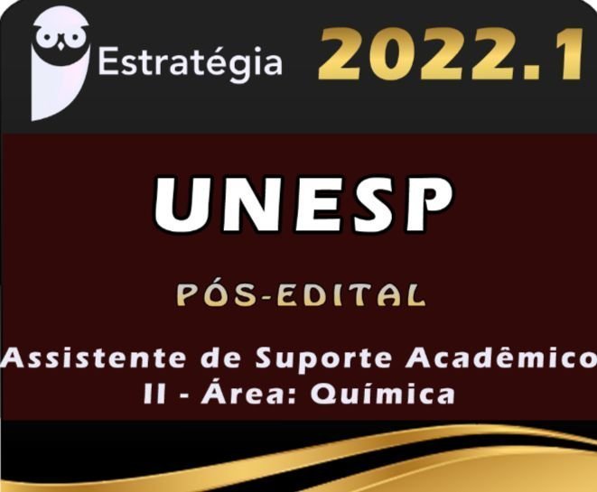 UNESP (Assistente de Suporte Acadêmico II – Área: Química) Estrategia 2022 (Pós-Edital)