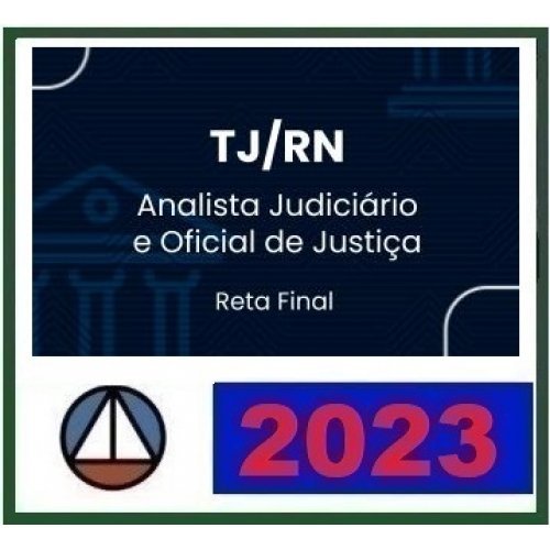 TJ RN – Analista Judiciário e Oficial de Justiça – PÓS EDITAL – Reta Final (CERS 2023)