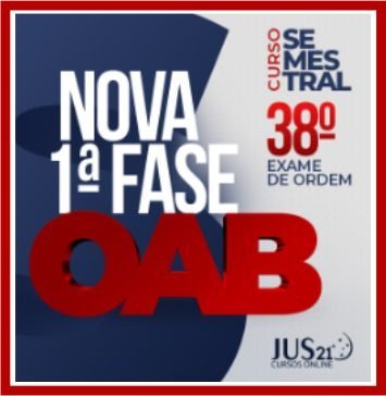 Curso OAB 1ª Fase 38º Exame (Semestral) Jus21 – 2023