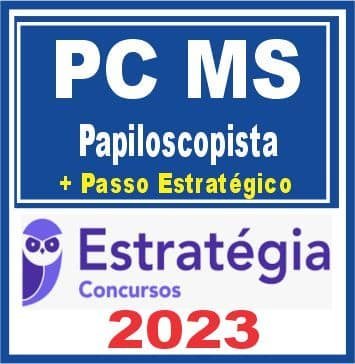 PC MS (Papiloscopista + Passo) Estratégia 2023