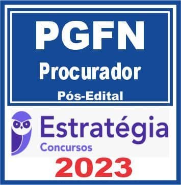 PGFN (Procurador da Fazenda Nacional) Pós Edital – Estratégia 2023