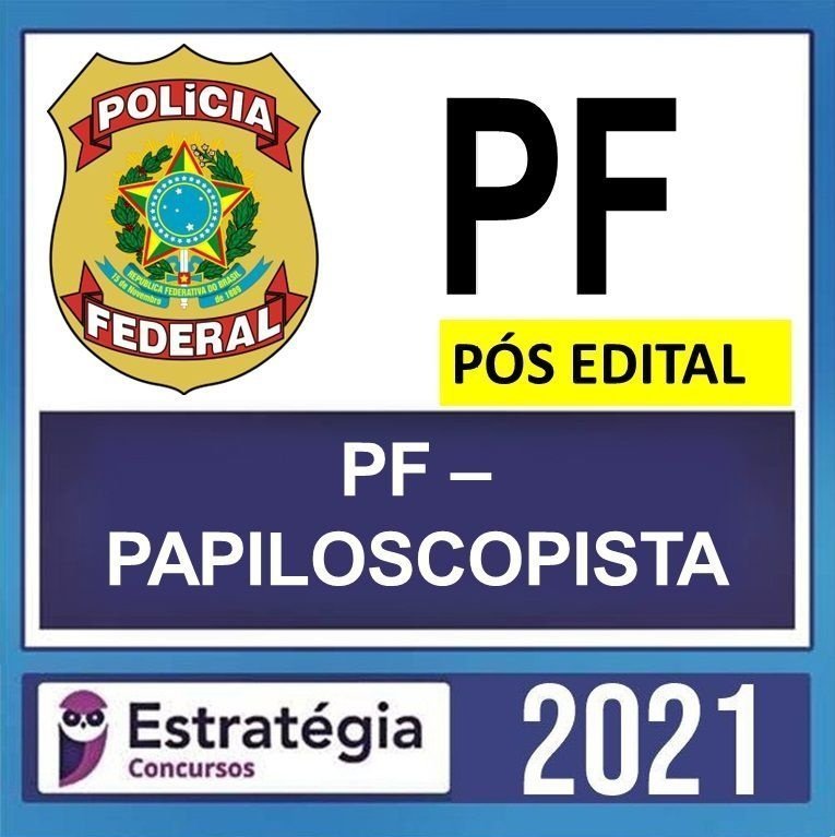 Policia Federal – Papiloscopista – POS EDITAL – Estrategia – Rateio PF – Rateio Papilo