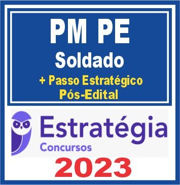 PM PE (Soldado + Passo) Pós Edital – Estratégia 2023