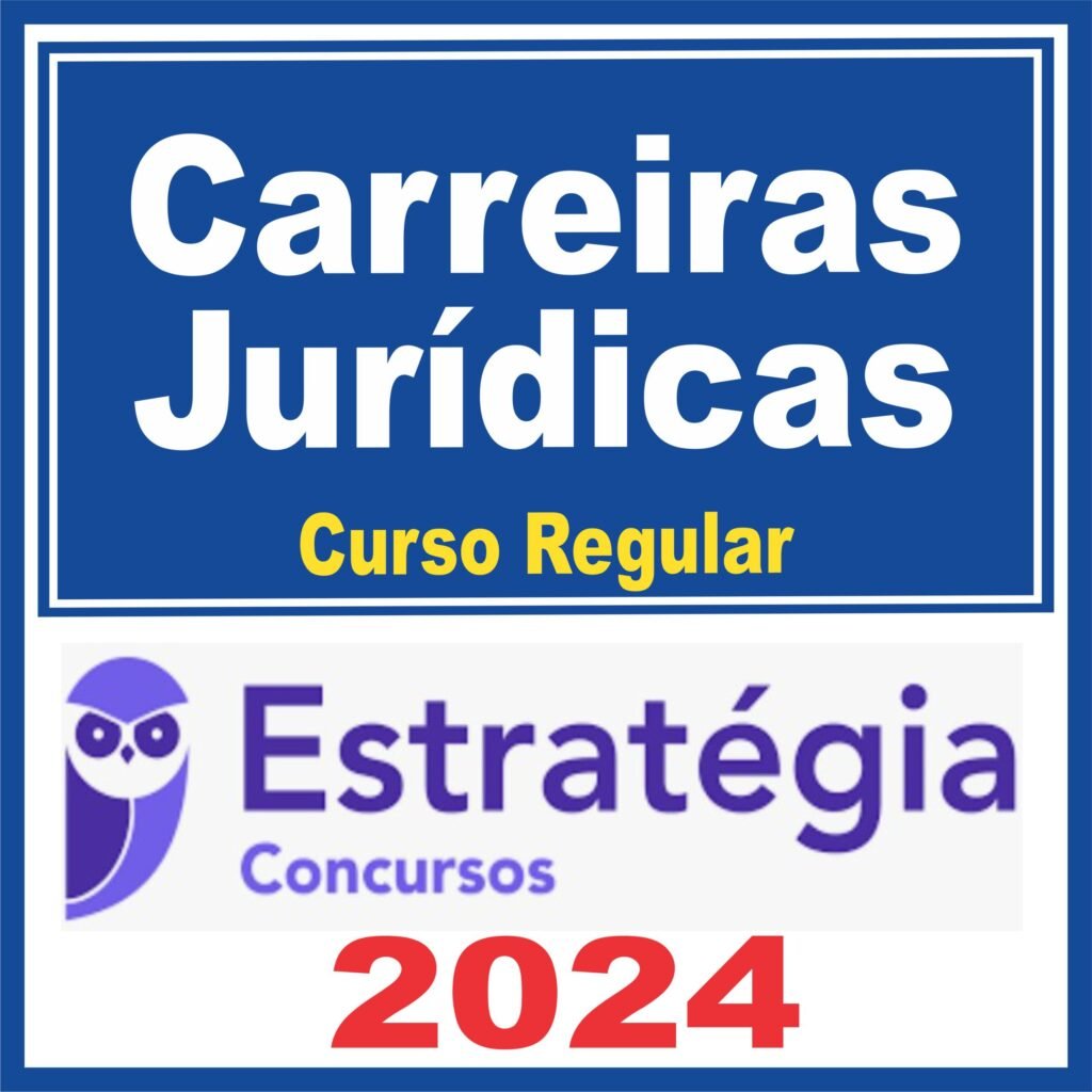 Carreiras Jurídicas (Curso Regular) Estratégia 2024
