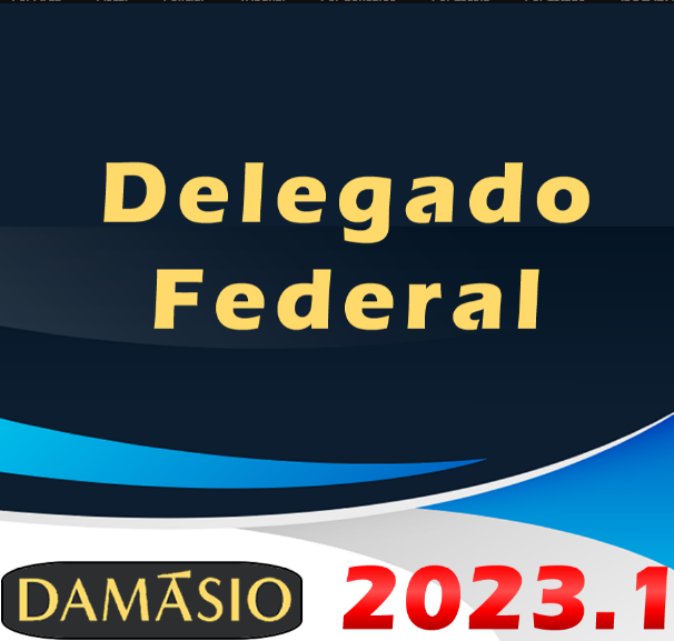 DPF | Delegado de Polícia Federal – Damasio 2023 – Delrta Polícia Federal PF
