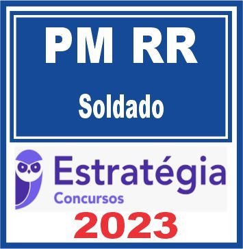 PM RR (Soldado) Estratégia 2023