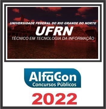 UFRN (TÉCNICO EM TECNOLOGIA DA INFORMAÇÃO) ALFACON 2022