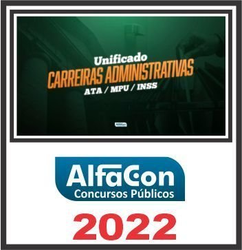 UNIFICADO CARREIRAS ADMINISTRATIVAS – ALFACON 2022