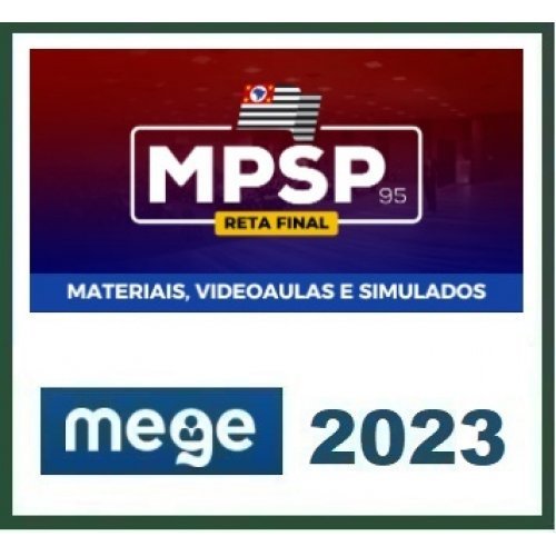 MP SP – Promotor – Pós Edital (MEGE 2023) Promotor Ministério Público de São Paulo