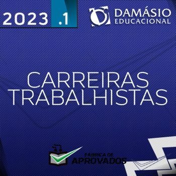 Carreiras Trabalhistas – Juiz do Trabalho, MPT [2023] DM