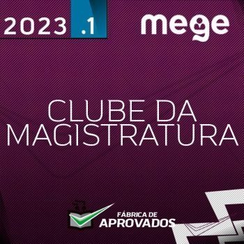 Clube da Magistratura Estadual – Juiz de Direito do Tribunal de Justiça [2023] MEGE