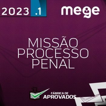 Missão Processo Penal [2023] MEGE