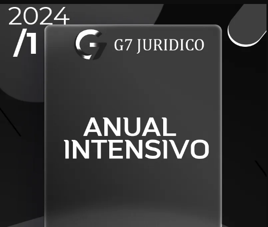Anual Intensivo: Intensivos I e II + Complementares Federais e Estaduais – Carreira Jurídica – 2024 – G7 – Rateio Carreira Delegado Juiz Promotor Defensor Procurador e outros 2024