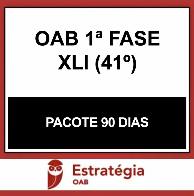 OAB 1ª Fase 41 – (90 DIAS) – ESTRATÉGIA 2024