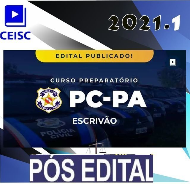 PC PA – Escrivão de Polícia Civil do Pará – CEISC – POS EDITAL – Rateio PCPA Delta policia civil para
