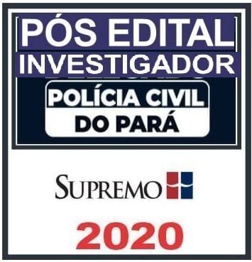 PC PA – INVESTIGADOR de Polícia Civil do Pará – Supremo – POS EDITAL – Rateio PCPA policia civil para