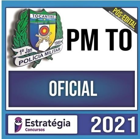 PM TO – Oficial – ESTRATEGIA – POS EDITAL –  Rateio Policia Militar PMTO Tocantins – CFO – Curso de Formação de Oficiais
