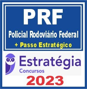 PRF (Policial Rodoviário Federal) Estratégia 2023