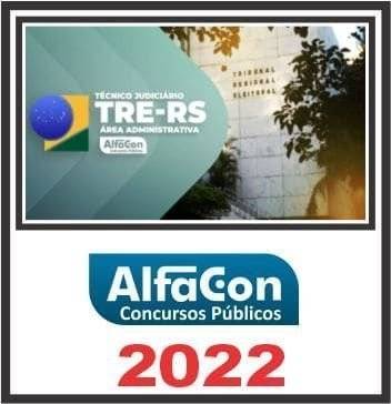 TRE RS (TÉCNICO JUDICIÁRIO ÁREA ADMINISTRATIVA) ALFACON 202